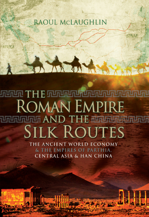 Cover image for book The Roman Empire and the Silk Routes