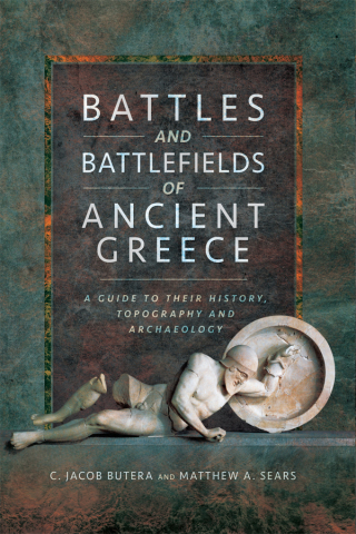 Battles and Battlefields of Ancient Greece