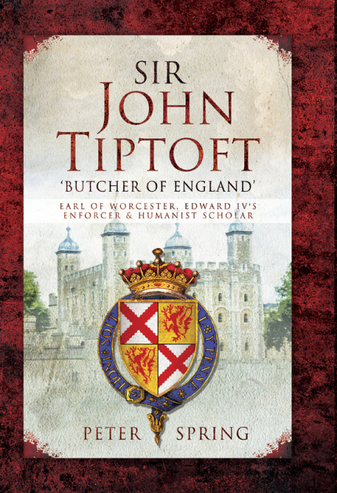 Cover image for book Sir John Tiptoft: 'Butcher of England'