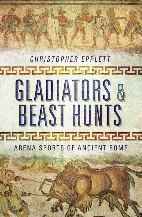 Cover image for book Gladiators & Beast Hunts
