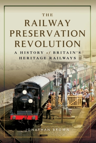 The Railway Preservation Revolution