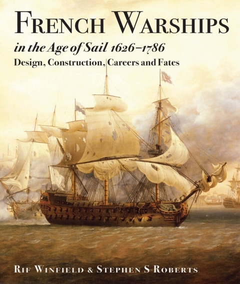 Cover image for book French Warships in the Age of Sail, 1626–1786