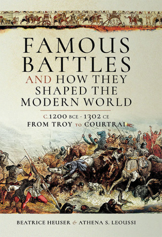 Famous Battles and How They Shaped the Modern World