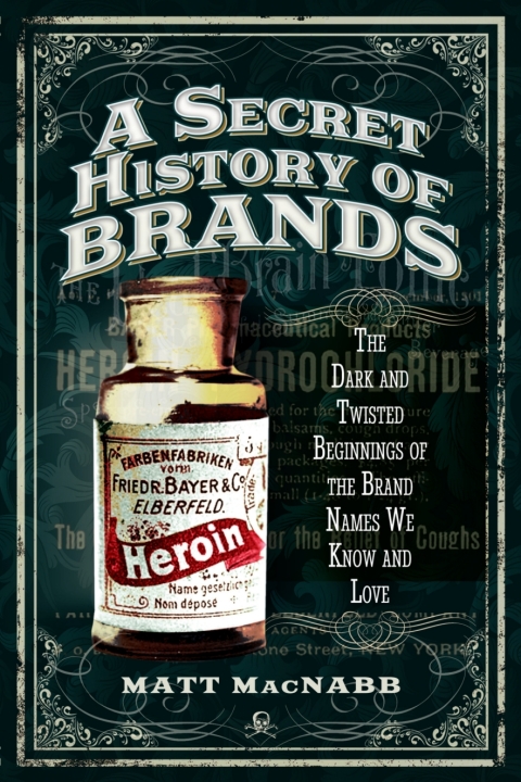 Cover image for book A Secret History of Brands