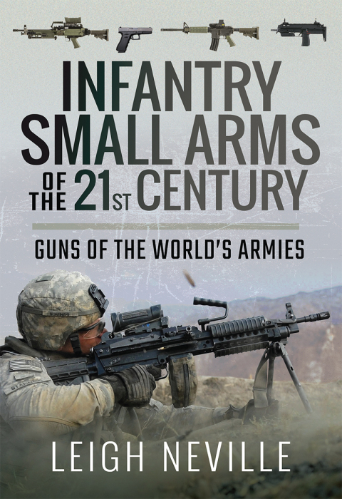 Cover image for book Infantry Small Arms of the 21st Century