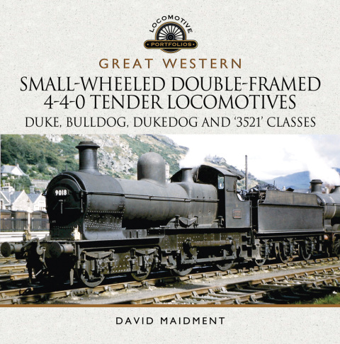 Cover image for book Great Western: Small-Wheeled Double-Framed 4-4-0 Tender Locomotives