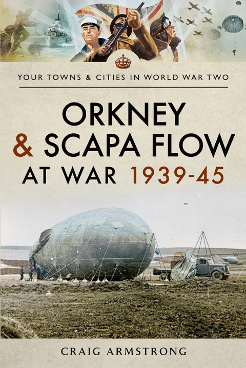 Cover image for book Orkney and Scapa Flow at War 1939–45