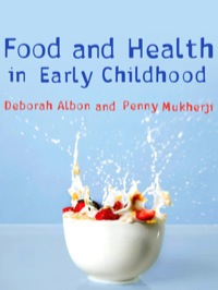 FOOD AND HEALTH IN EARLY CHILDHOOD A HOLISTIC APPROACH