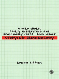 Cover image: A Very Short, Fairly Interesting and Reasonably Cheap Book About Studying Criminology 1st edition 9781848601413