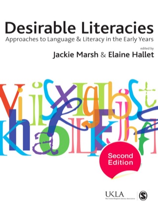 Desirable Literacies Approaches to Language and Literacy in the Early Years