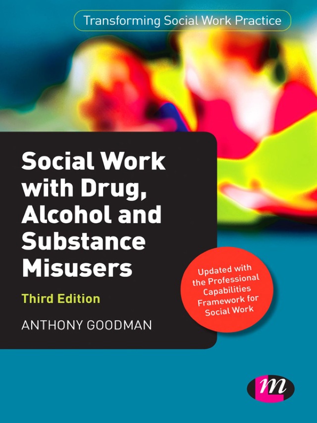 Social Work With Drug Alcohol and Substance Misusers