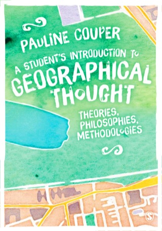 Students Introduction to Geographical Thought Theories Philosophies Methodologies