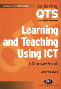 Cover image: Learning and Teaching Using ICT in Secondary Schools 1st edition 9781844450787