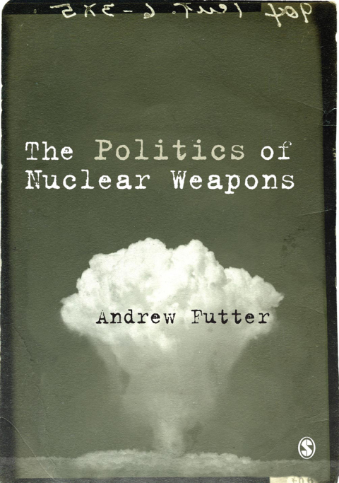 Cover image for book The Politics of Nuclear Weapons