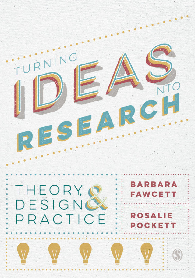 Turning Ideas Into Research Theory Design and Practice