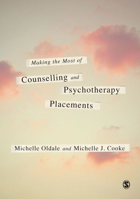 Cover image for book Making the Most of Counselling & Psychotherapy Placements