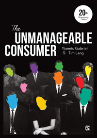 Cover image: The Unmanageable Consumer 3rd edition 9781446298510