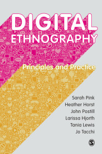 DIGITAL ETHNOGRAPHY PRINCIPLES AND PRACTICE