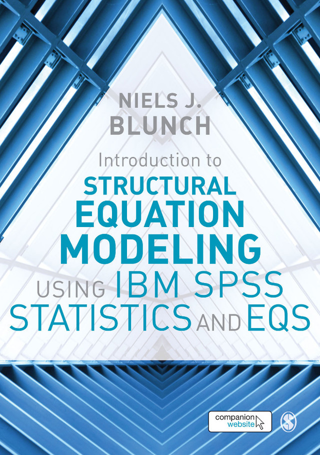Introduction to Structural Equation Modeling Using Ibm Spss Statistics and Eqs