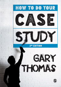 Cover image: How to Do Your Case Study 2nd edition 9781446282649