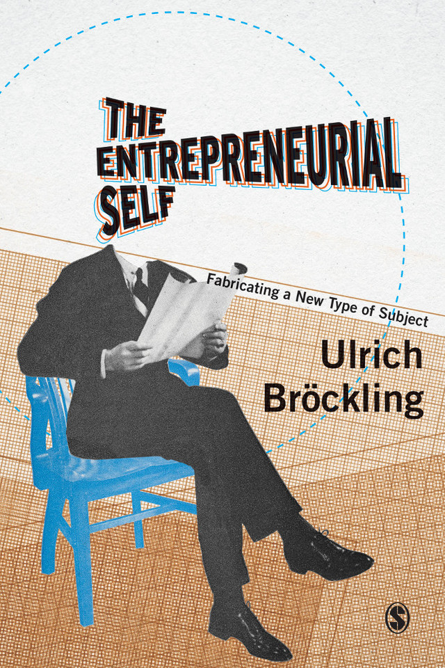 Entrepreneurial Self Fabricating a New Type of Subject