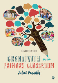 Cover image: Creativity in the Primary Classroom 2nd edition 9781473912564