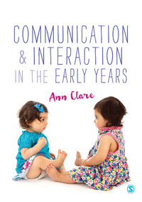 Cover image: Communication and Interaction in the Early Years 1st edition 9781473906761