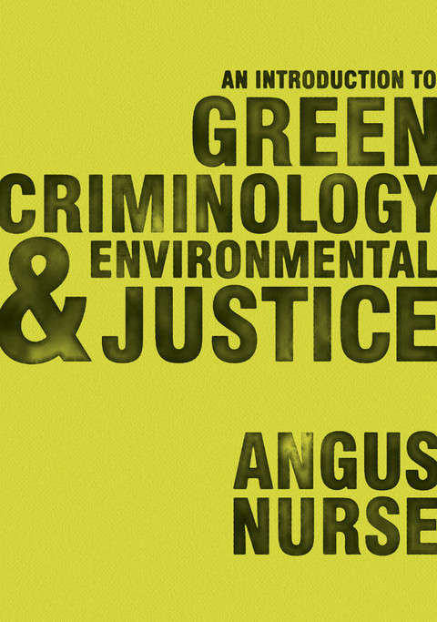 Cover image for book An Introduction to Green Criminology and Environmental Justice