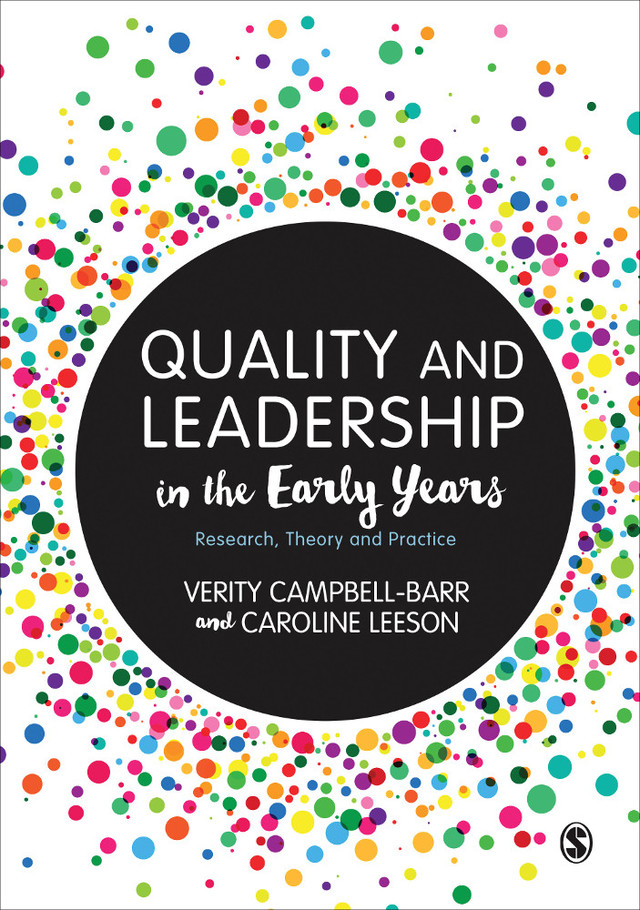 Quality and Leadership in the Early Years Research Theory and Practice