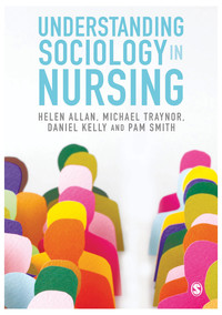 Cover image: Understanding Sociology in Nursing 1st edition 9781473913585