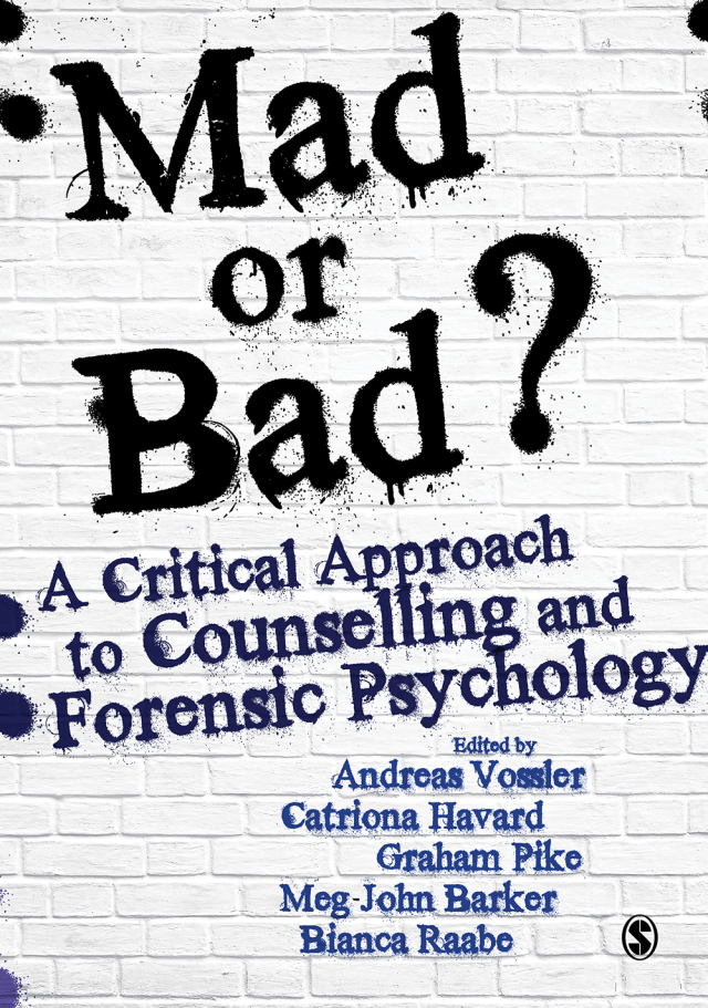 Mad or Bad a Critical Approach to Counselling and Forensic Psychology