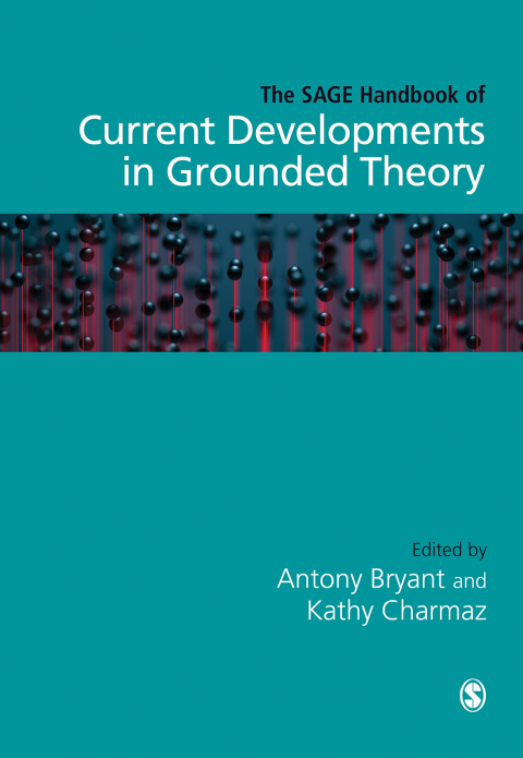 Cover image for book The SAGE Handbook of Current Developments in Grounded Theory