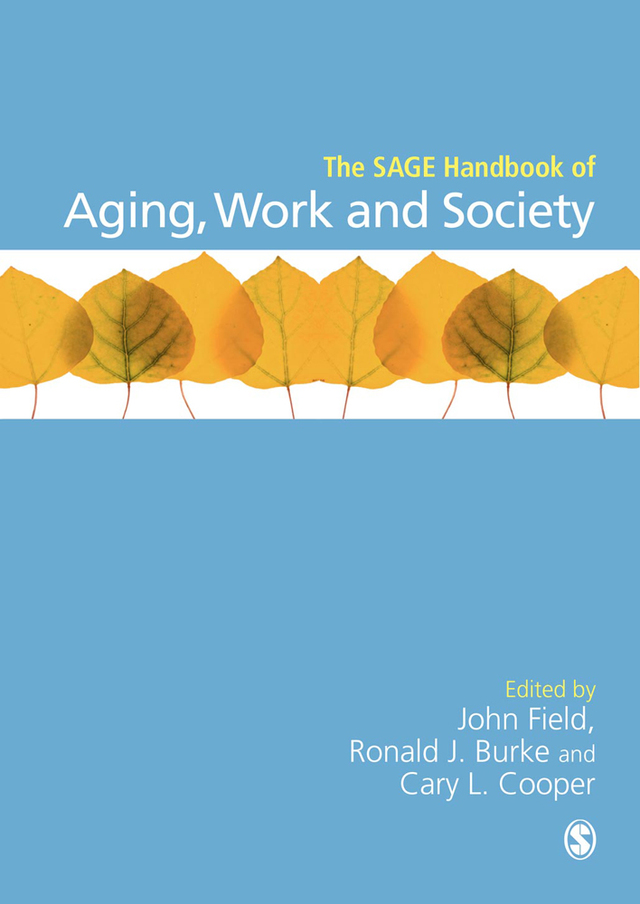 Sage Handbook of Aging Work and Society