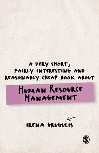 Cover image: A Very Short, Fairly Interesting and Reasonably Cheap Book About Human Resource Management 1st edition 9781446200810