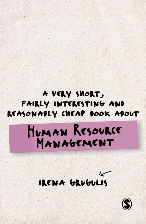 Cover image for book A Very Short, Fairly Interesting and Reasonably Cheap Book About Human Resource Management