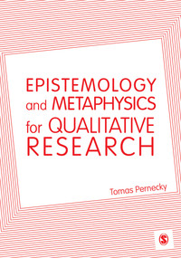 Epistemology and Metaphysics for Qualitative Research