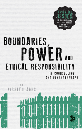 Boundaries Power and Ethical Responsibility in Counselling and Psychotherapy