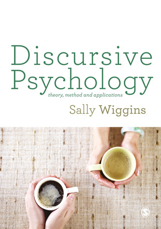 Discursive Psychology Theory Method and Applications