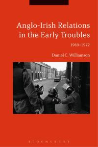 Cover image: Anglo-Irish Relations in the Early Troubles 1st edition 9781350074675