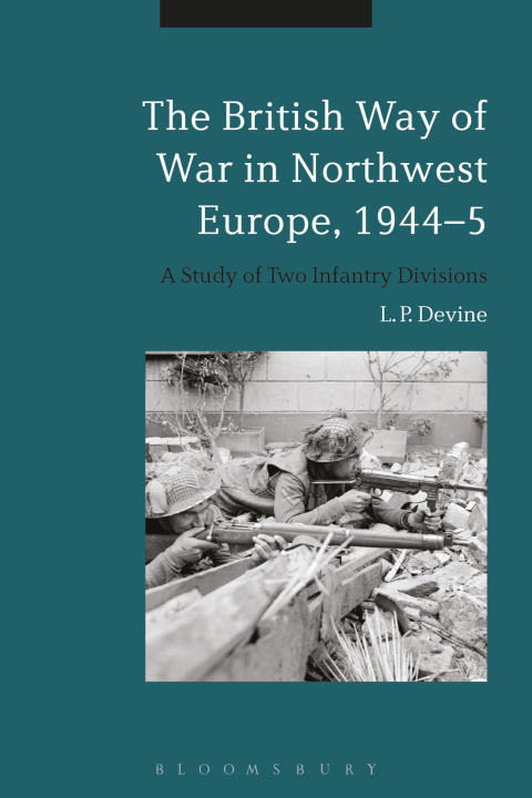 Cover image for book The British Way of War in Northwest Europe, 1944-5