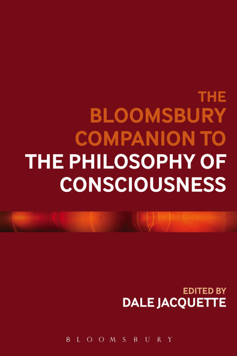 Cover image for book The Bloomsbury Companion to the Philosophy of Consciousness