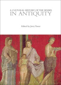 Cover image: A Cultural History of the Senses in Antiquity 1st edition 9781350077843