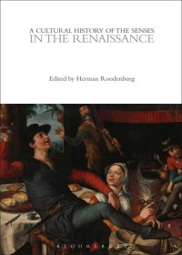 Cover image: A Cultural History of the Senses in the Renaissance 1st edition 9781350077904
