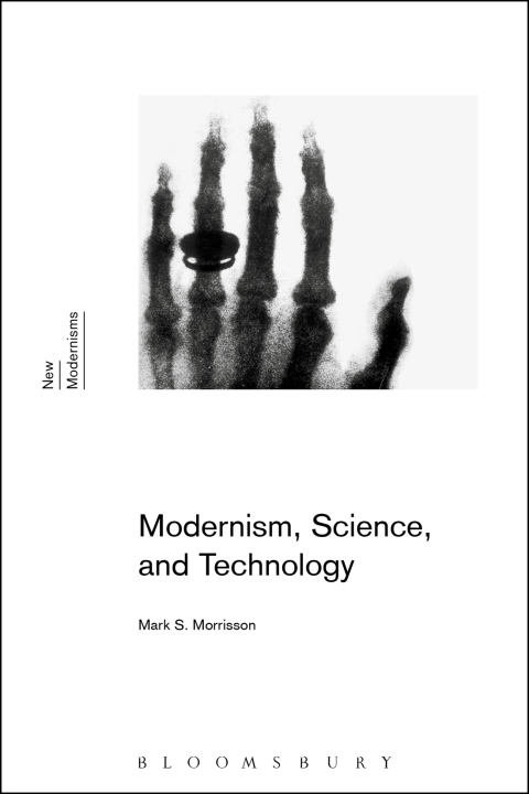 Cover image for book Modernism, Science, and Technology