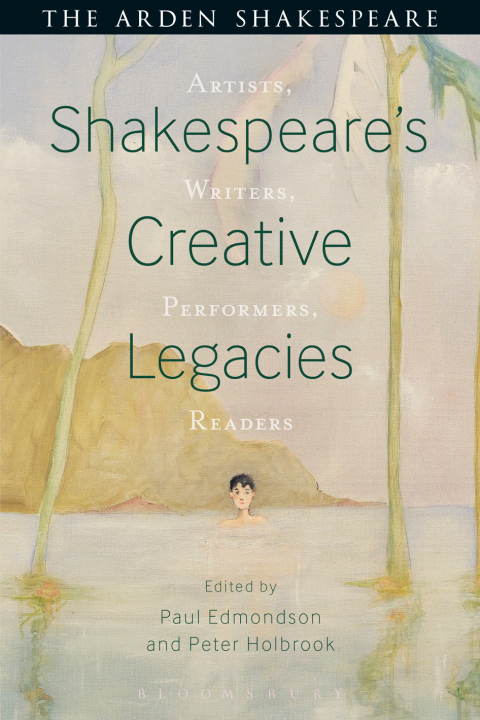 Shakespeare's Creative Legacies 
