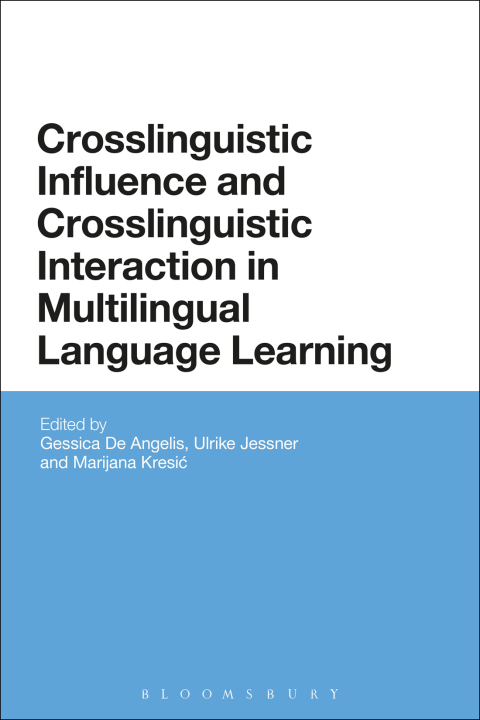 Cover image for book Crosslinguistic Influence and Crosslinguistic Interaction in Multilingual Language Learning