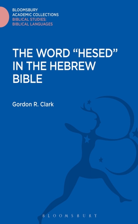 The Word \"Hesed\" in the Hebrew Bible 