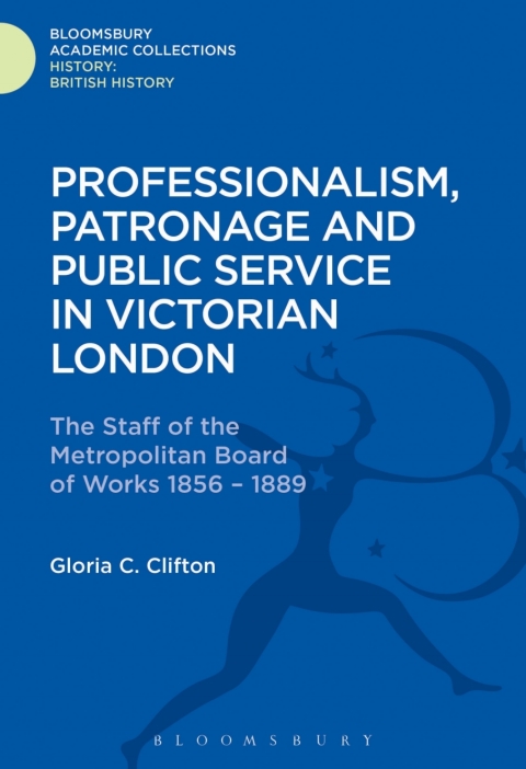 Cover image for book Professionalism, Patronage and Public Service in Victorian London