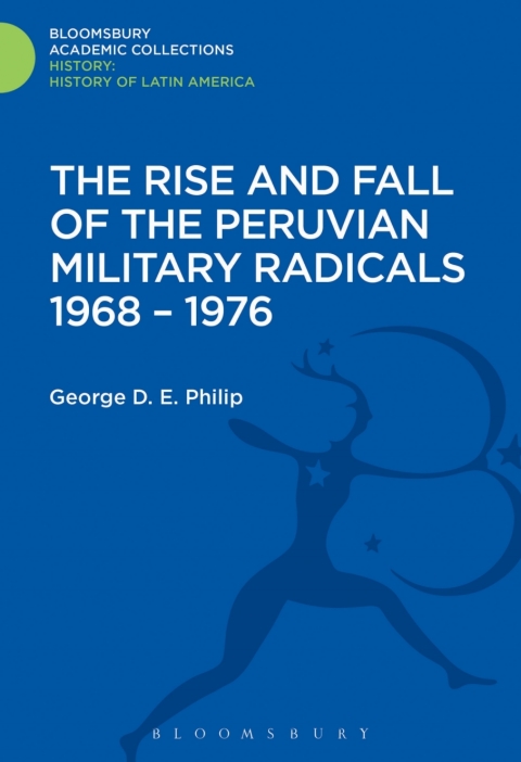 Cover image for book The Rise and Fall of the Peruvian Military Radicals 1968-1976