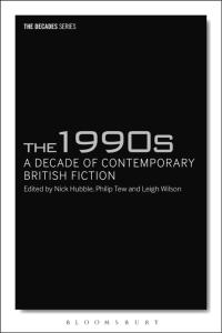 Cover image: The 1990s: A Decade of Contemporary British Fiction 1st edition 9781350005419